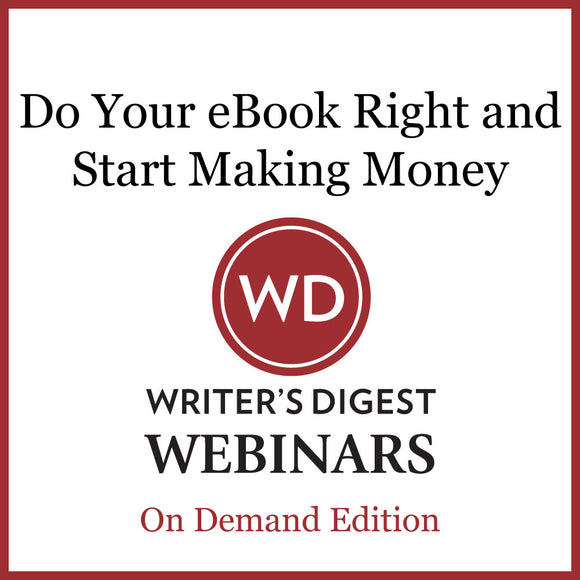 Do Your eBook Right and Start Making Money Webinar