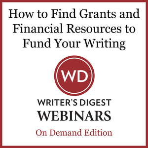 How to Find Grants and Financial Resources to Fund Your Writing Webinar