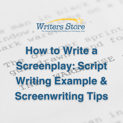 How to Write a Screenplay: Script Writing Example & Screenwriting Tips ...