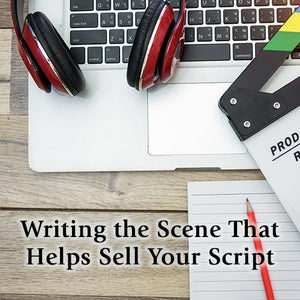 SHOWSTOPPER: Writing the Scene That Helps Sell Your Script