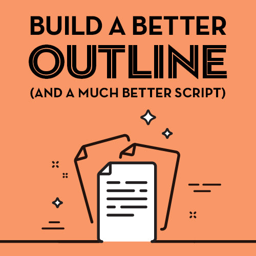 But Better Script Build a Better Outline (and a much better script) β Writers Store