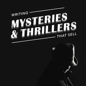 Writing Mysteries & Thrillers That Sell