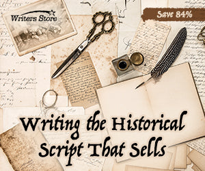 Writing the Historical Script That Sells