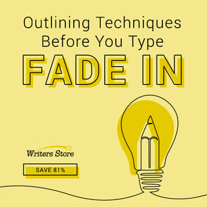 Outlining Techniques Before You Type FADE IN