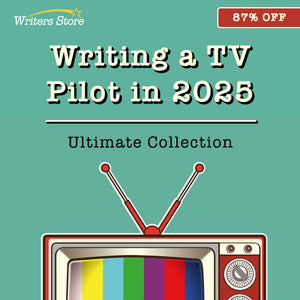 Writing a TV Pilot in 2025 Ultimate Collection