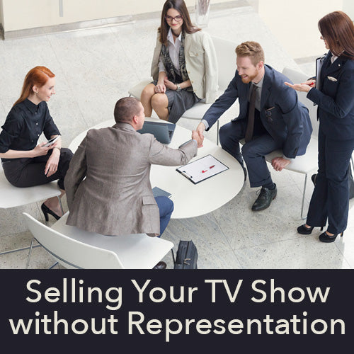 Selling Your TV Show without Representation