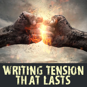 Writing Tension that Lasts