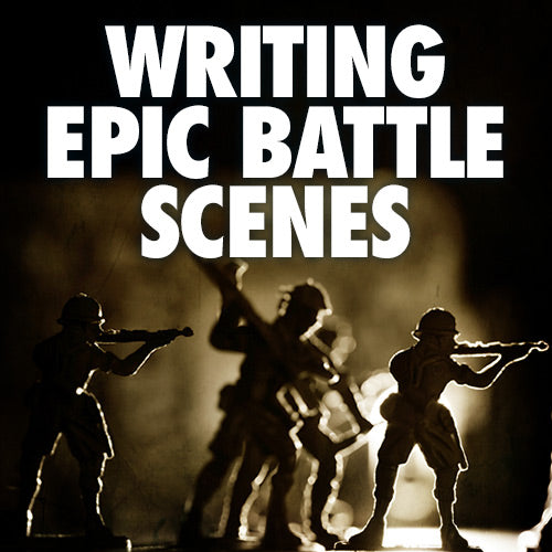 Write Epic Battle Scenes to Propel Your War Screenplay