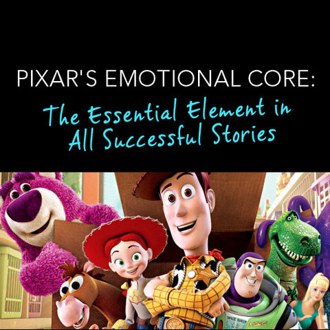 Pixar’s Emotional Core: The Essential Element in all Successful Stories