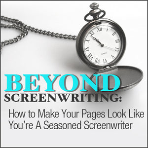 Beyond Screenwriting: How to Make Your Pages Look Like You're A Seasoned Screenwriter