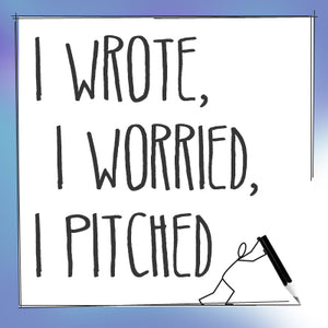 I Wrote, I Worried, I Pitched: Writing & Pitching Comedy