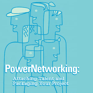 PowerNetworking: Attaching Talent and Packaging Your Project