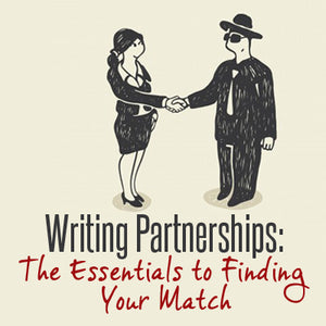 Writing Partnerships: The Essentials to Finding Your Match