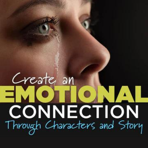 Create An Emotional Connection Through Characters and Story