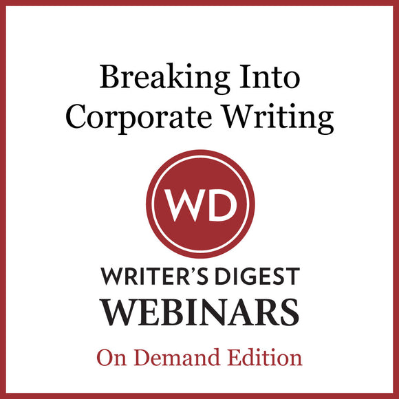 Breaking Into Corporate Writing Webinar