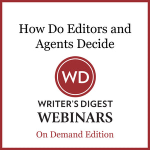 How Do Editors and Agents Decide Webinar