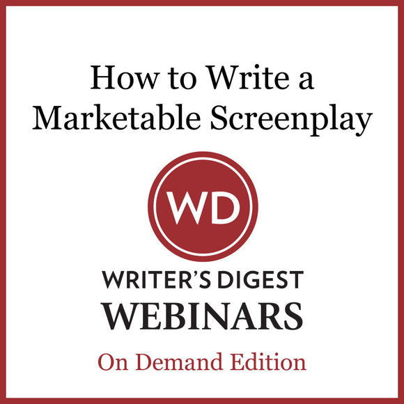 How to Write a Script for a Movie Demystified: Write a Marketable Screenplay the Hollywood Way