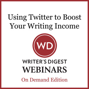 Using Twitter to Boost Your Writing Income Webinar