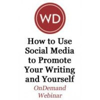 How to Use Social Media to Promote Your Writing and Yourself Webinar