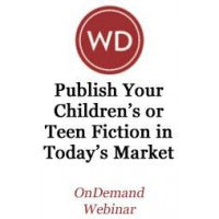 Publish Your Children's or Teen Fiction in Today's Market Webinar