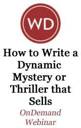 How to Write a Dynamite Mystery or Thriller That Sells: Learn to Charge & Plot Your Fiction Like a Pro Webinar