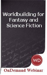 Worldbuilding for Fantasy and Science Fiction: How to Create Unique and Immersive New Settings for Your Novels and Short Stories