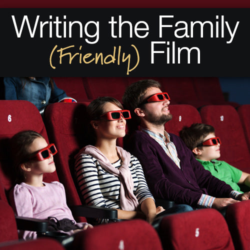 Writing the Family (Friendly) Film