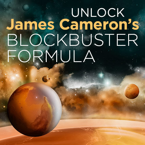 Blockbuster Formula Unlock James Cameron's Blockbuster Formula – Writers Store