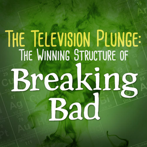 The Television Plunge: The Winning Structure of Breaking Bad