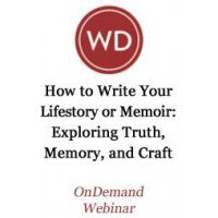 How to Write Your Lifestory or Memoir: Exploring Truth, Memory, and Craft